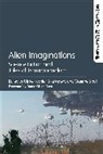 Ulrike Kuchler, Ulrike Maehl Kuchler, Silja Maehl, Graeme Stout, Ulrike Kuchler, Ulrike (Freie Universitat Berlin Kuchler... - Alien Imaginations