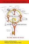 William Austin Moore M. D. - THE KEYS to the DOORS OF PERCEPTION