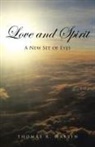Thomas R. Martin - Love and Spirit