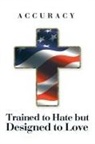 Accuracy - Trained to Hate But Designed to Love