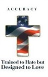 Accuracy - Trained to Hate But Designed to Love