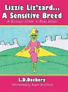 L. D. Dockery - Lizzie Liz'zard . . . a Sensitive Breed