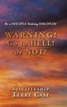 Terry Case - Warning! Go to Hell! or Not?