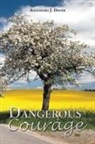 Alexandra J. Dover - Dangerous Courage