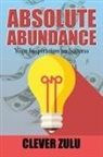 Clever Zulu - Absolute Abundance