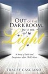 Tracey Casciano - Out of the Darkroom, Into the Light