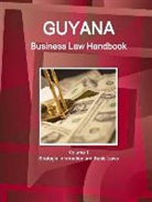 Inc Ibp, Inc. Ibp - Guyana Business Law Handbook Volume 1 Strategic Information and Basic Laws