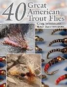 Craig Schuhmann, Craig R. Schuhmann - 40 Great American Trout Flies