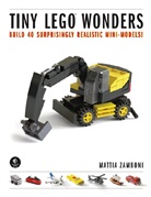 Mattia Zamboni, Zamboni Mattia - Tiny Lego Wonders : Build 40 Surprisingly Realistic Mini-Models