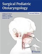 Robin Cotton, Robin T Cotton, Robin T. Cotton, Steven Handler, Steven D Handler, Steven D. Handler... - Surgical Pediatric Otolaryngology