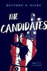Matthew Hiley, Matthew S. Hiley - The Candidates: Based on a True Country