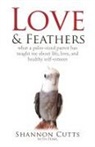 Shannon Cutts - LOVE & FEATHERS