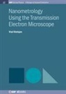 Vlad Stolojan - Nanometrology Using the Transmission Electron Microscope