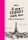 Lonely Planet, Lonely Planet Publications (COR), Laura Smith-Hirst - A New Journey Starts Here
