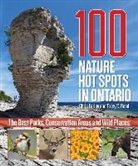 Chris Earley, Chris/ Read Earley, Tracy Read - 100 Nature Hot Spots in Ontario