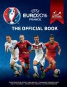 Keir Radnedge - UEFA EURO 2016 The Official Book - Official licensed product of UEFA EURO 2016