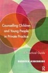 Rebecca Kirkbride - Counselling Children and Young People in Private Practice