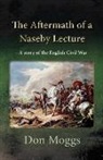 Don Moggs - The Aftermath of a Naseby Lecture - A Story of the English Civil War