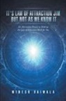 Minesh Vaiwala - It's Law of Attraction Jim But Not as We Know It