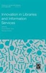 David Baker, David Baker, Wendy Evans, Samantha Schmehl Hines - Innovation in Libraries and Information Services