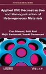 Said Ahzi, Majid Baniassadi, Hamid Garmestani, Yves R Mond, Yves R. Mond, Yves R?mond... - Applied Rve Reconstruction and Homogeni