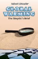Robert Almeder - Global Warming: The Skeptic's Brief