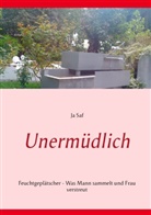 Ja Saf - Unermüdlich