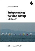 Volker Friebel - Entspannung für den Alltag