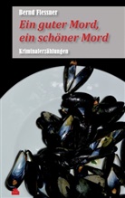 Bernd Flessner - Ein guter Mord, ein schöner Mord
