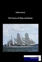 William Bland - The Forms of Ships and Boats
