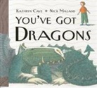 Kathryn Cave, Nick Maland - You've Got Dragons