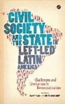 Barry Cannon, Barry Kirby Cannon, Peadar Kirby, Barry Cannon, Peadar Kirby, Peadar (University of Limerick Kirby... - Civil Society and the State in Left-Led Latin America