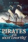 E T Fox, E T Fox, Ed Fox - Pirates of the West Country