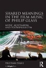 Dr. Tristian Evans, Tristian Evans - Shared Meanings in the Film Music of Philip Glass