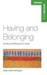 Judy Jaffe-Schagen - Having and Belonging