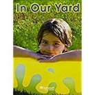 Hsp, Hsp (COR), Harcourt School Publishers - In Our Yard, Above-Level Reader Grade K