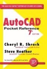 Steve Heather, Cheryl Shrock, Cheryl R. Shrock, Cheryl R./ Heather Shrock - Autocad Pocket Reference