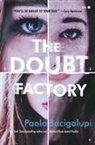 Paolo Bacigalupi - The Doubt Factory