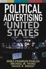 Erika Fowler, Erika Franklin Fowler, Erika Franklin Franz Fowler, Erika Franklin/ Franz Fowler, Michael Franz, Michael M. Franz... - Political Advertising in the United States