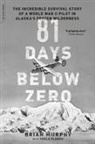 Brian Murphy - 81 Days Below Zero