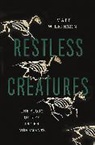 Matt Wilkinson - Restless Creatures