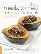 Susan Bratton, Susan Iannotta Bratton, Susan/ Iannotta Bratton, Jessica Iannotta - Meals to Heal Cookbook