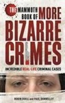Paul Donnelly, Robin Odell, Robin/ Donnelly Odell - The Mammoth Book of More Bizarre Crimes