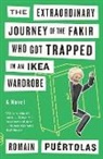 Romain Puertolas - The Extraordinary Journey of the Fakir Who Got Trapped in an Ikea