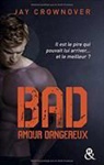 Jay Crownover, Crownover-j - Bad. Vol. 2. Amour dangereux