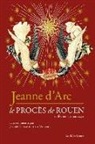 Jacques Trémolet de Villers, Olivier Sers, TREMOLET DE VILLERS, Jacques Tremolet De Villers, Jacques Tremolet de Villiers - Jeanne d'Arc : le procès de Rouen, 21 février 1431-30 mai 1431