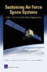 Katherine Comanor, Patrick Mills, Charles Robert Roll, Jr Roll, Don Snyder - Sustaining Air Force Space Systems