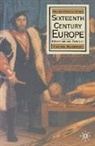 Richard Mackenney - Sixteenth Century Europe