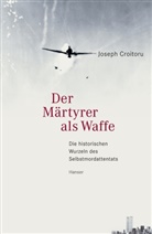 Joseph Croitoru - Der Märtyrer als Waffe
