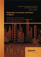 Kristina Unsleber - Kooperation von Schule und Verein in Bayern